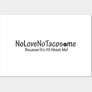 NoLoveNoTacos.me - Black Posters and Art